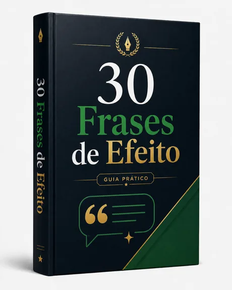30 Frases de Efeito
