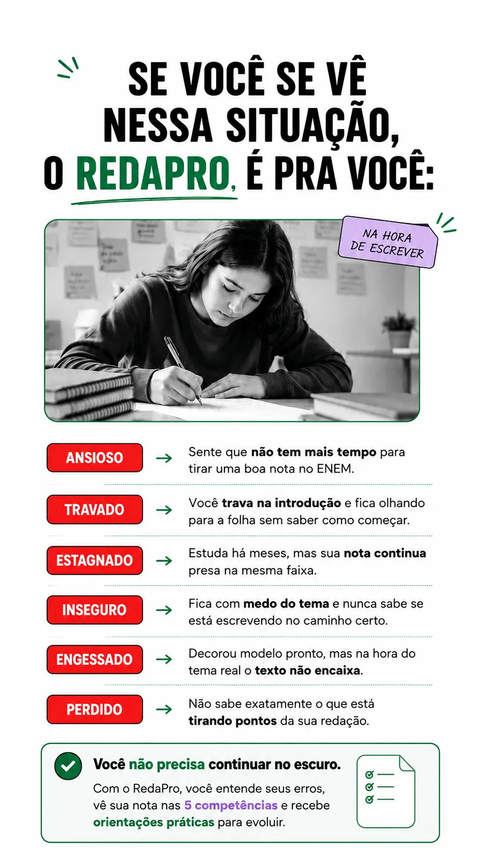 Se você se vê nessa situação, o RedaPro é pra você: ansioso, travado, estagnado, inseguro, engessado ou perdido na hora de escrever